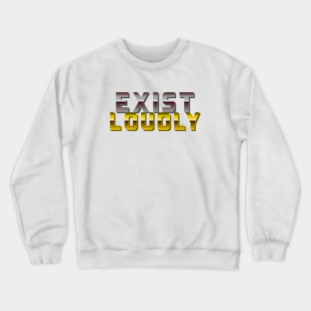 Exist Loudly - Yellow Crewneck Sweatshirt by Tracy Parke